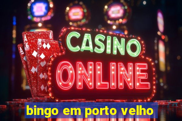 bingo em porto velho